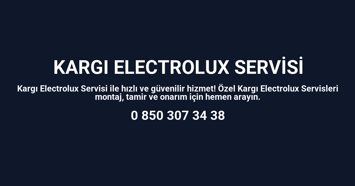 Kargı Electrolux Servisi